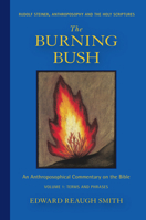 The Burning Bush: Rudolf Steiner, Anthroposophy, and the Holy Scriptures: Terms & Phrases 1621482480 Book Cover