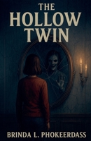 The Hollow Twin B0F7K2X76Z Book Cover
