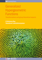 Generalized Hypergeometric Functions: Transformations and group theoretical aspects 075031902X Book Cover