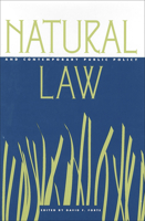 Natural Law and Contemporary Public Policy 0878406921 Book Cover