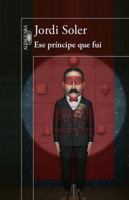 Ese príncipe que fui 8420418927 Book Cover