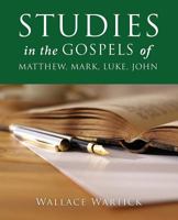 Studies in the Gospels of Matthew, Mark, Luke, John 1545622957 Book Cover