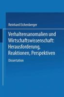 Verhaltensanomalien Und Wirtschaftswissenschaft: Herausforderung, Reaktionen, Perspektiven 3824401215 Book Cover
