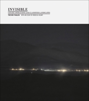 Invisible: Covert Operations and Classified Landscapes 1597111309 Book Cover