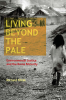 Living beyond the Pale: Environmental Justice and the Roma Minority 6155225133 Book Cover