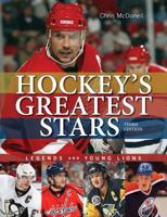 Hockey's Greatest Stars: Legends and Young Lions 1554078881 Book Cover