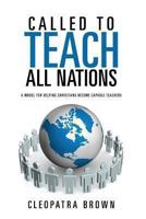 Called to Teach All Nations 1628398418 Book Cover