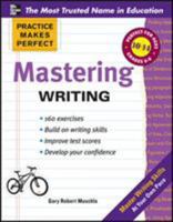 Practice Makes Perfect Mastering Writing 0071747168 Book Cover