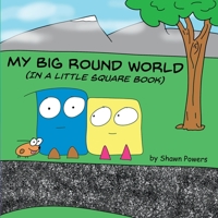 My Big Round World (in a Little Square Book) 1961255006 Book Cover