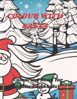 Colour with Santa B0CQ4NSN1D Book Cover