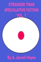 Stranger Than Speculative Fiction, Vol. 1 1440472017 Book Cover