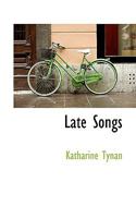 Late Songs 0548679479 Book Cover