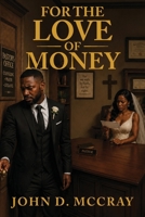 For The Love Of Money B0H4434ZPV Book Cover
