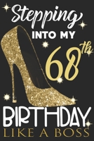 Stepping into my 68th Birthday Like A Boss: Chapter 68 Journal Notebook 6*9" - Awesome Funny 68th Birthday Gift For 68 Years Old Women Wife sister ... Finish - Heel and Kiss Diary novelty Gifts 1661160476 Book Cover