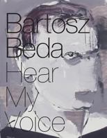 Bartosz Beda: Hear My Voice 0692855114 Book Cover
