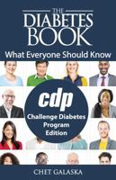 The Diabetes Book : CDP Edition: What Everyone Should Know 0981676774 Book Cover