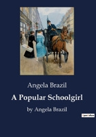 A Popular Schoolgirl 1514853515 Book Cover