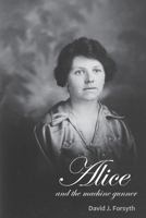 Alice and the Machine Gunner 1772442437 Book Cover