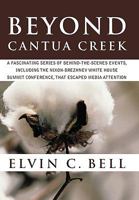 Beyond Cantua Creek:A Fascinating Series of Articles That Include National and International Events That Escaped Media Attention 145023299X Book Cover