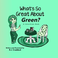 What's So Great About Green? (The ColorKids) B0CFZ8894Q Book Cover