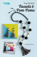 Top-Notch Tassels & Pom-Poms 1464762112 Book Cover