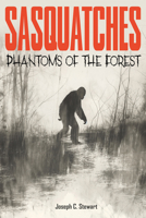 Sasquatches: Phantoms of the Forest 0764372181 Book Cover