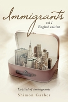 Immigrants: Vol I: Capital of Immigrants 1548444987 Book Cover