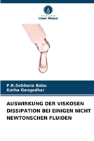 Auswirkung Der Viskosen Dissipation Bei Einigen Nicht Newtonschen Fluiden 6206882349 Book Cover