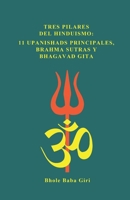 Tres pilares del hinduismo: 11 Upanishads principales, Brahma Sutras y Bhagavad Gita (Spanish Edition) B0GNKN4BHX Book Cover