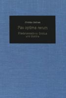 Pax Optima Rerum: Friedensessais Zu Grotius Und Goethe (Germanic Studies in America, No 49) 0820401471 Book Cover