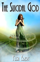 The Suicidal God 1786954575 Book Cover