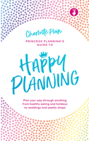 Happy Planning: How to plan for a healthier happier you 1529107245 Book Cover