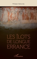 Les îlots de longue errance (French Edition) 2343165459 Book Cover