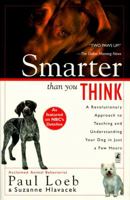 Smarter Than You Think: A Revolutionary Approach to Teaching and Understanding Your Dog in Just a Few Hours 0671023284 Book Cover