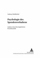 Psychologie Des Spendenverhaltens: Analyse Eines Theoriegeleiteten Prozeßmodells 363135889X Book Cover