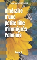 Itinéraire d'une petite fille d'immigrés Polonais Tome 2 (French Edition) B0FSJR9NPL Book Cover