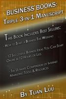 Business Books: This Book Includes Starting a Business, Online Business & Internet Marketing Respectively 1537224247 Book Cover