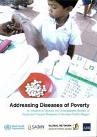 Addressing Diseases of Poverty: An Initiative to Reduce Unacceptable Burden of Neglected Tropical Diseases in the Western Pacific Region 9290616512 Book Cover