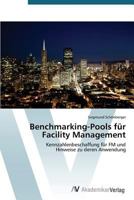 Benchmarking-Pools für Facility Management: Kennzahlenbeschaffung für FM und Hinweise zu deren Anwendung 3639389530 Book Cover