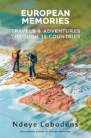 European Memories: Travels and Adventures Through 15 countries 1973565579 Book Cover