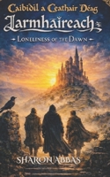 Iarmhaireach (Loneliness of the Dawn): A voice remembered. A dawn reclaimed. B0GGYFC7KV Book Cover