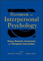 Handbook of Interpersonal Psychology: Theory, Research, Assessment, and Therapeutic Interventions 0470471603 Book Cover