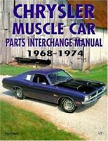 Chrysler Muscle Parts Interchange Manual, 1968-1974 (Motorbooks Workshop) 0760304203 Book Cover