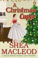 A Christmas Caper (Sugar Martin Vintage Cozy Mysteries) 1672788250 Book Cover