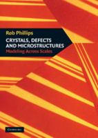 Crystals, Defects and Microstructures: Modeling Across Scales 0521793572 Book Cover