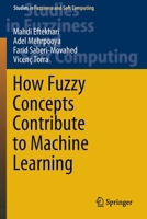 How Fuzzy Concepts Contribute to Machine Learning 3030940683 Book Cover