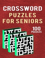 Crossword Puzzles for Seniors -100 Puzzles: Medium Difficult Large Print Crossword Puzzles Book for Challenge Your Brain – 100 Cross Word Puzzles With Solution B08QRVLTZ3 Book Cover