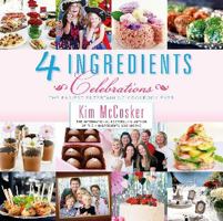 4 Ingredients Celebrations 0980595983 Book Cover