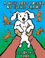 A New Best Friend at Siena Farms: A Coloring Book B0BB5MX4SP Book Cover