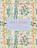 Anna Spiro: A Life in Pattern 176076213X Book Cover